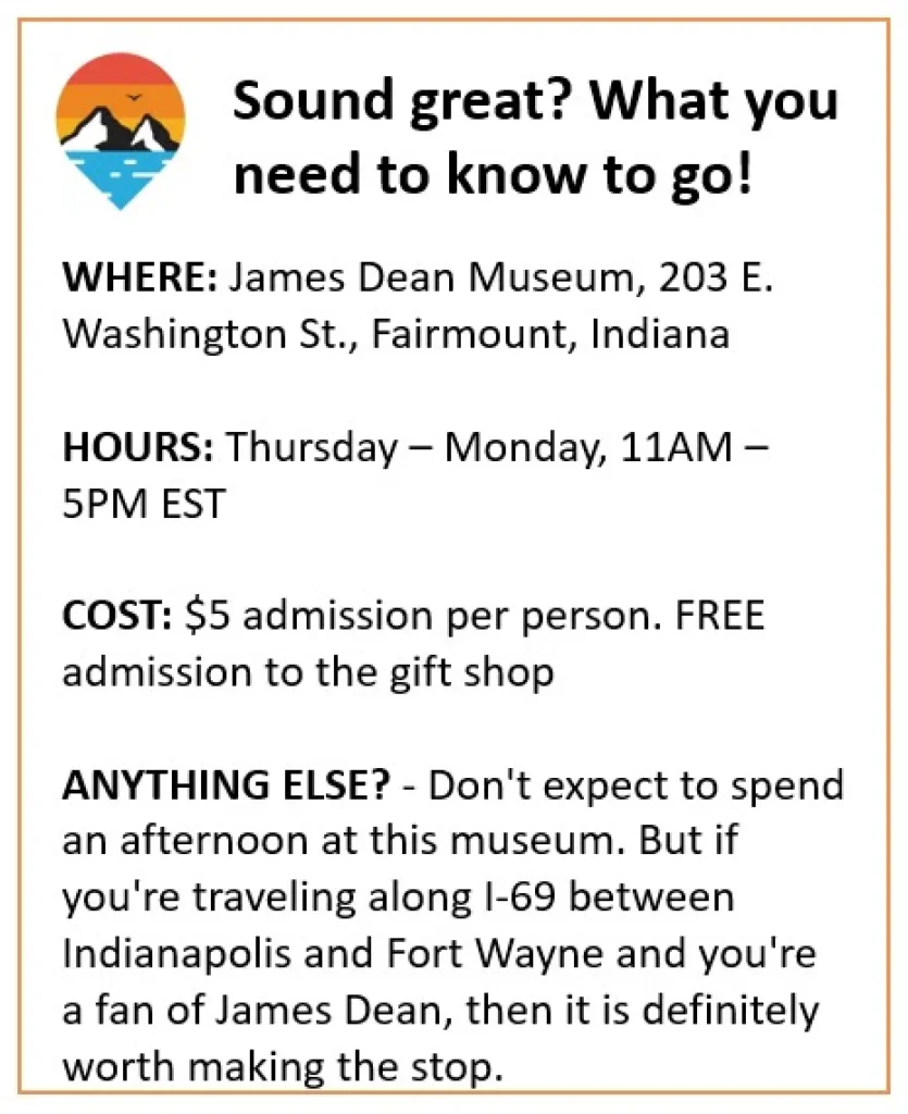 An informational travel tip infographic detailing hours, admission costs, and location logistics for the James Dean Museum in Indiana.