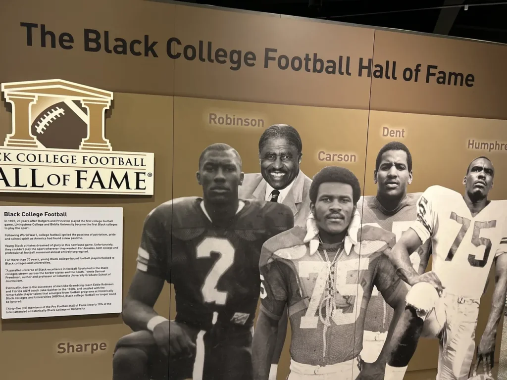 Formed in 2009, the Black College Football Hall of Fame features the game's greats from the Historically Black Colleges and Universities. The permanent museum display honoring the Black College Football Hall of Fame at the Pro Football Hall of Fame Canton.
