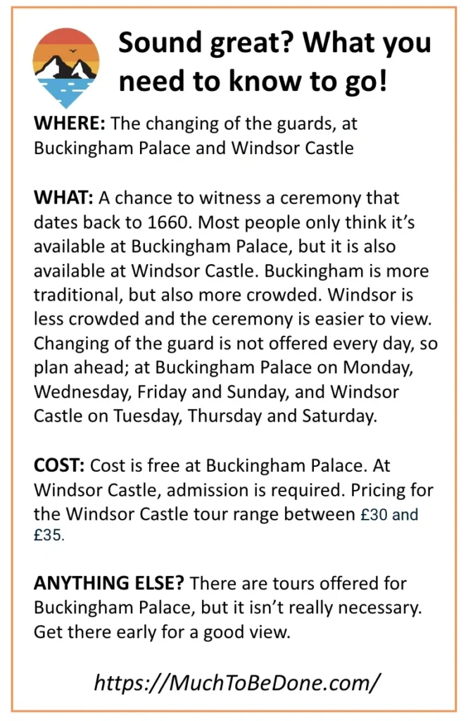 An informational visitor logistics summary infographic card detailing the schedules, viewing locations, and crowd tips for the Changing of the Guards ceremony at Buckingham Palace and Windsor Castle.