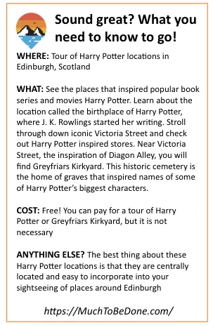 An informational visitor logistics summary infographic card detailing locations, expectations, and costs for a self-guided Harry Potter walking tour Edinburgh itinerary.
