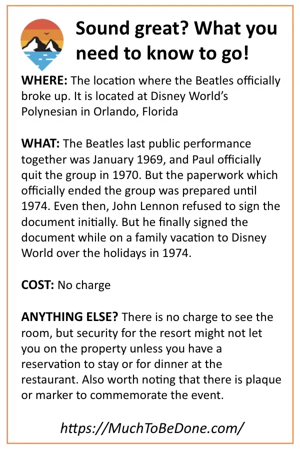 An informational visitor logistics summary infographic card detailing the location and history of the Beatles breakup and Disney World connection.