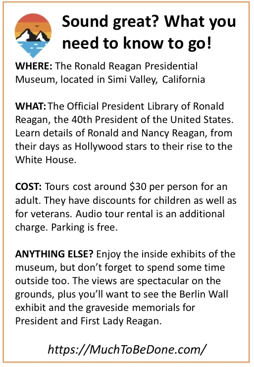 An informational visitor logistics summary infographic detailing ticket prices, hours of operation, and major exhibits at the Ronald Reagan Presidential Museum.