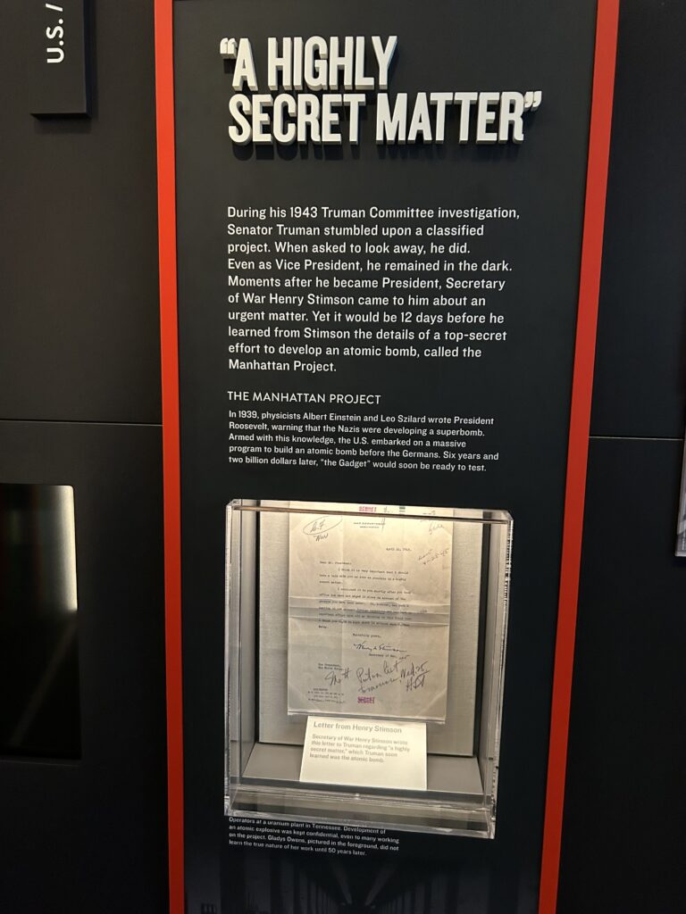 Truman goes down in history as the president that gave orders to drop atomic bombs on Japan, which effectively ended World War II. Interestingly, Truman was not a part of the inner circle on the Manhattan Project, not finding out about it until nearly two weeks into his presidency. Truman goes down in history as the president that gave orders to drop atomic bombs on Japan, which effectively ended World War II. Interestingly, Truman was not a part of the inner circle on the Manhattan Project, not finding out about it until nearly two weeks into his presidency.