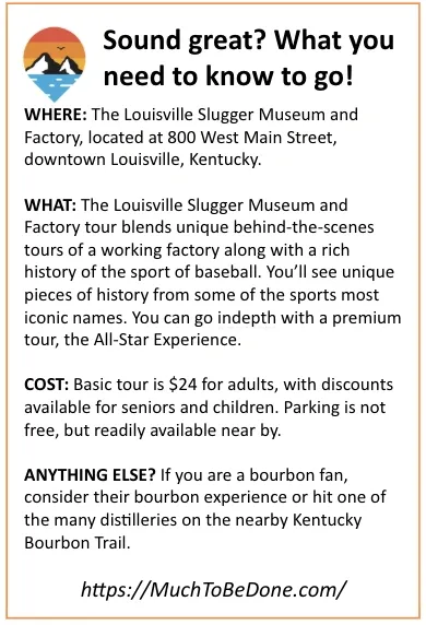 A visitor information summary box detailing the location, tour highlights, and ticket costs for the Louisville Slugger Museum and Factory tour.
